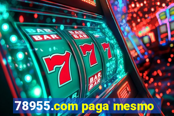 78955.com paga mesmo